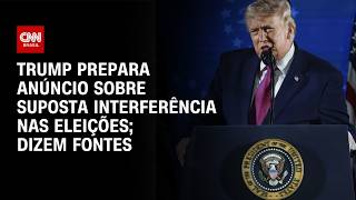 Vídeo: Trump deve fazer pronunciamento sobre suposta interferência nas eleições dos EUA | CNN 360°