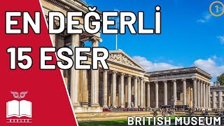 British Museum’un En Değerli 15 Antik Eseri | Rosetta Taşı, Parthenon Mermerleri