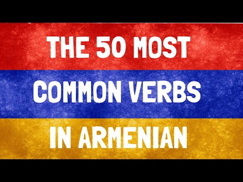 Learn Armenian: The 50 most common Armenian verbs with example sentences