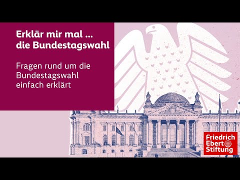 Erklär mir mal ... die Bundestagswahl