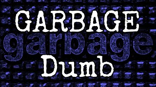 GARBAGE - Dumb (Lyric Video)