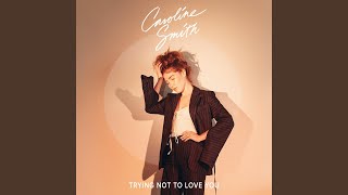 Trying Not to Love You