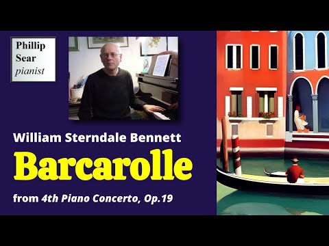 William Sterndale Bennett: Barcarolle (from 4th Piano Concerto, Op.19)
