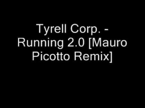 Tyrell Corp. - Running 2.0 [Mauro Picotto Remix]