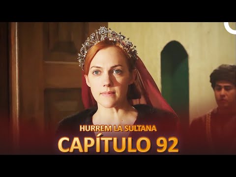 Hurrem La Sultana Capitulo 92 (Versión Larga)
