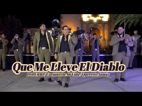 Que Me Lleve el Diablo (Popurrí En Vivo) - La Máxima Banda de Zacatecas