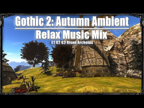 Gothic 2: Autumn Ambient | Music And Ambience Mix | Gothic 1 - Gothic 3, Risen 1, Archolos