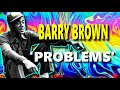 Barry Brown - Problems