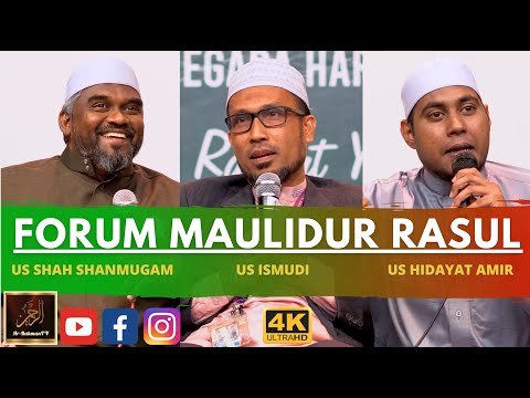 Forum Maulidur Rasul - Ustaz Hidayat Amir, Ustaz Shah Shanmugam & Ustaz Ismudi