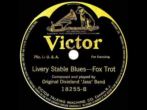 1917 Original Dixieland Jazz Band - Livery Stable Blues