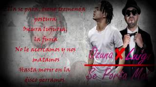 Se Porta Mal -Ozuna Ft Luigi21Plus,Yomo Lyric [REGGAETON NUEVO OCTUBRE 2016]