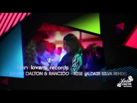 Bryan Dalton & Rancido - Rise (Aldair Silva Remix)
