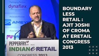Ajit Joshi of Croma at eRetail Congress 2013  image