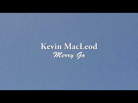 Kevin MacLeod - Merry Go (sin copyright)