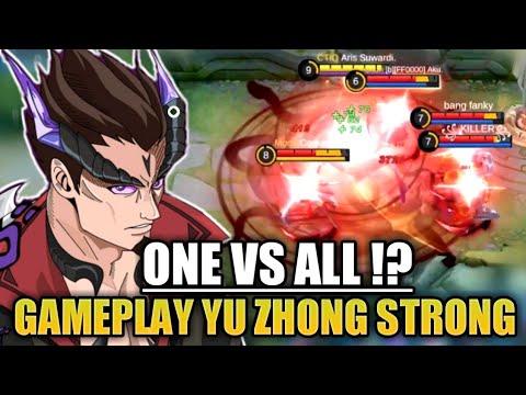 ONE VS ALL!? GAMEPLAY YU ZHONG STRONGETS | Build Top Global Yu Zhong - Mobile Legends
