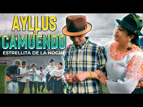 Ayllus de Camuendo - Estrellita de la noche 🔥VIDEO OFICIAL🔥 ®
