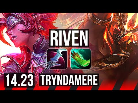 RIVEN vs TRYNDAMERE (TOP) | NA Challenger | 14.23