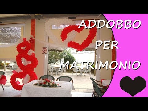 Addobbo Festa Matrimonio - Decorazioni con palloncini San Valentino - Wedding balloons