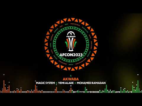 1 - Magic System x Yemi Alade x Mohamed Ramadan -Akwaba | EP AFCON 2023 [Music Vidéo]