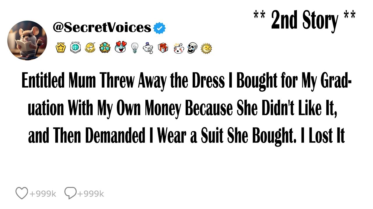 Entitled Mum Threw Away the Dress I Bought for My Graduation With My Own Money Because She Didn't...