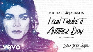 Michael Jackson - (I Can&#39;t Make It) Another Day Lenny Kravitz (Official Audio) Special Edition Album