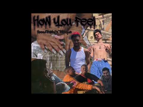 HooodTrophy feat Trill Ryan - How You Feel (Prod by DJ Flippp)
