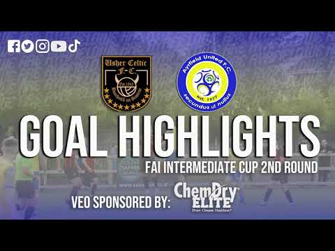 Usher Celtic vs. Ayrfield United - FAI Intermediate Cup Goal Highlights