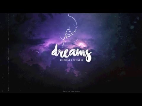 CRIMINLS Feat. 13 BLOCK - DREAMS