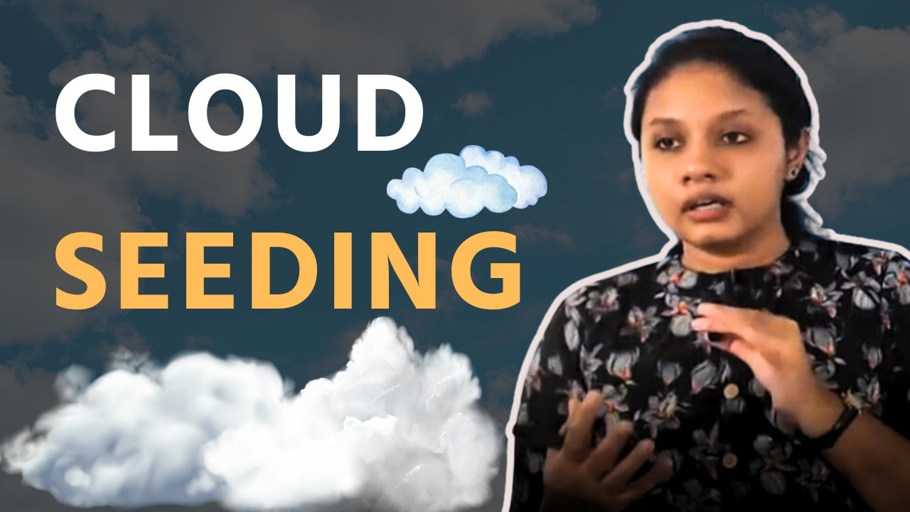 Cloud Seeding | Current Affairs | Geography | UPSC | ClearIAS