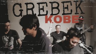 Download lagu Grebek Markas Kobe Band mp3