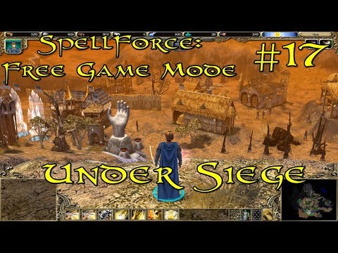 SpellForce: Free Game Mode Episode 17 - Under Siege