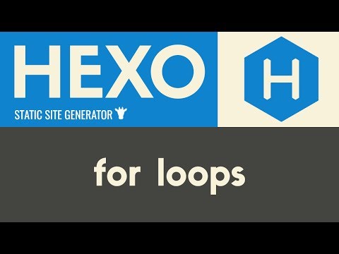 For Loops | Hexo Static Site Generator | Tutorial 16