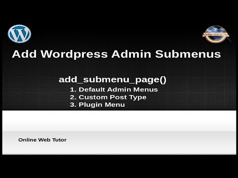 Complete Wordpress Solutions Tutorial Add Submenu Page to Admin Menus