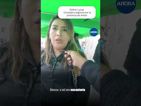👩🏽‍💼🏛️ Esther Lucas, consejera regional por Ambo