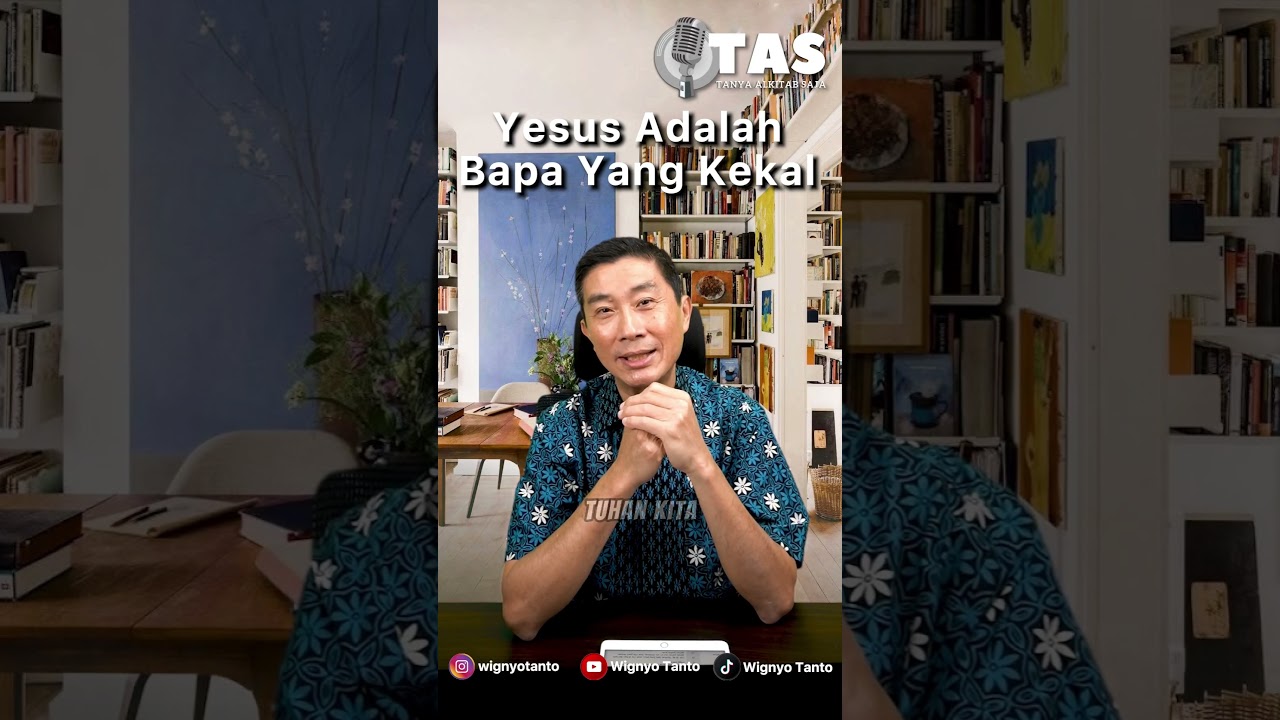TAS #350 Yesus Adalah Bapa Yang Kekal
