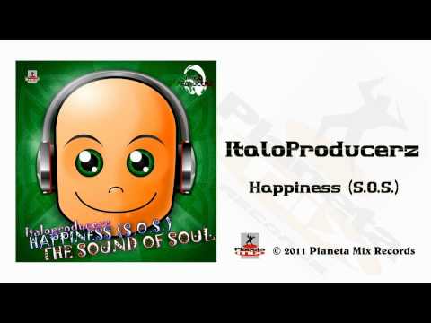 ItaloProducerz - Happiness (S.O.S.) (Radio Edit)