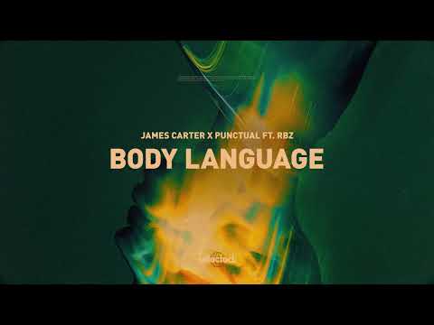 James Carter & Punctual - Body Language (feat. RBZ)