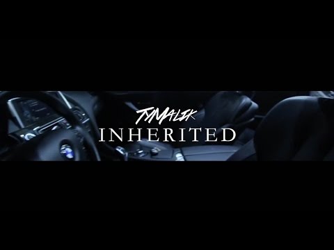 Ty Malik- Inherited Prod. By Bruce Johnson