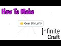How To Make Gear 5th Luffy In Infinite Craft 2024
