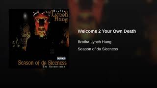 Brotha Lynch Hung - Welcome 2 Your Own Death