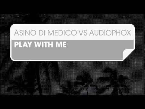 Asino di Medico and Audiophox - Play With Me(Original Mix)  (2007) #ElectroHouse #RetroElectro