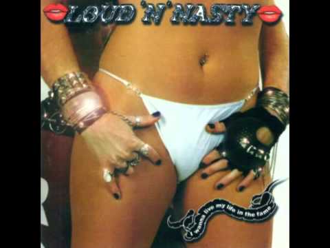 Loud 'n' Nasty - Wasted Love