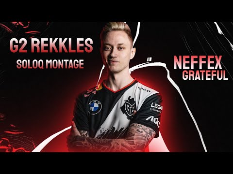 G2 Rekkles Soloq Montage | NEFFEX GRATEFUL