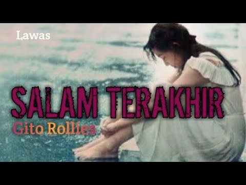 SALAM TERAKHIR By Gito Rollies (The Rollies) Lirik