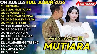 Download lagu MUTIARA - DIFARINA INDRA FEAT FENDIK - OM ADELLA FULL ALBUM TERBARU 2026 mp3