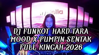 Download lagu DJ FUNKOT HARD TARA MOOD X PUMPIN SENTAK FULL KINCAH 2026 | DJ FUNKOT PONTIANAK mp3