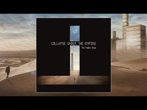 COLLAPSE UNDER THE EMPIRE - The Fallen Ones (Full Album)