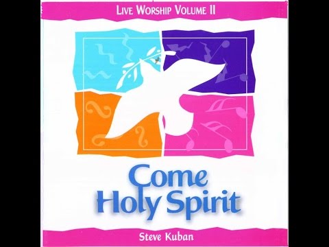 Steve Kuban - Worship Songs Medley #stevekubanworship