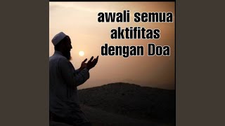 Download lagu Awali Semua Aktifitas Dengan Doa mp3