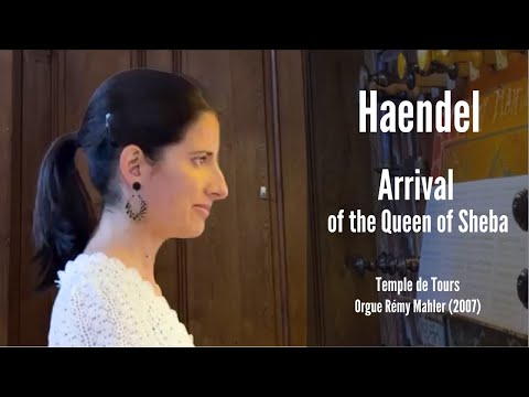 G. F. HAENDEL - Arrival of the Queen of Sheba, from 'Solomon' (Anne-Isabelle de Parcevaux, organ)